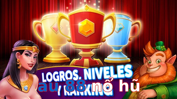 au 88 nổ hũ