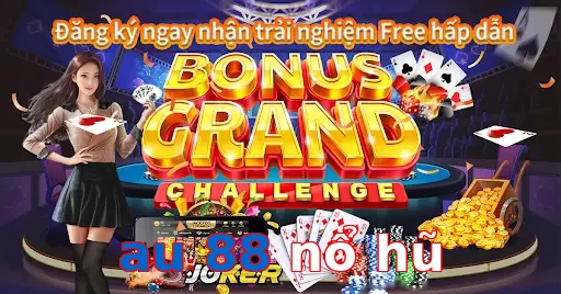 au 88 nổ hũ