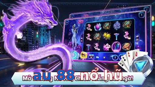au 88 nổ hũ